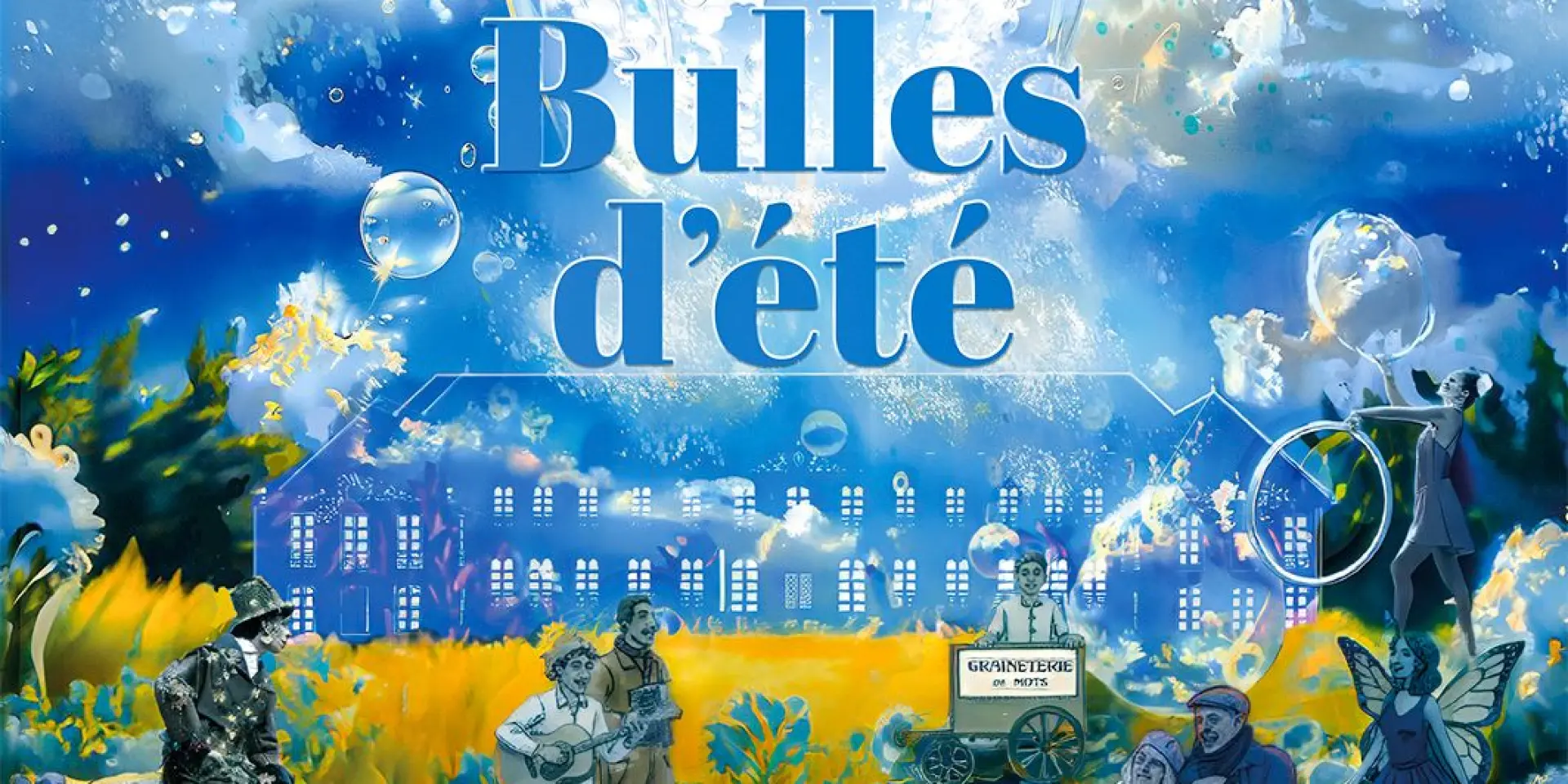 Bulles D Ete Dimanche Juillet Aout 2026 Gruchet Le Valasse Spectacle Normandie